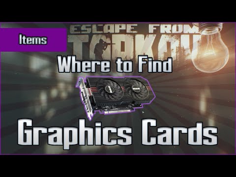 Where to Find Graphics Cards - Complete Item Location Guide - Escape From Tarkov EFT Loot Farming