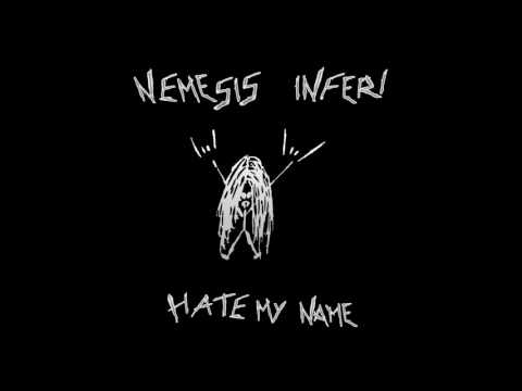 NEMESIS INFERI   Hate My Name - Demo version