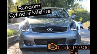 INFINITI G35/350Z CODE P0300- RANDOM MISFIRE FIX