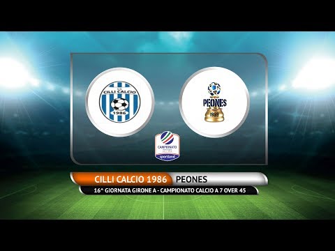 CAMPIONATO C7 OVER 45 - Cilli Calcio 1986 vs Peones