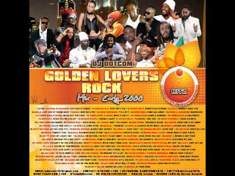 DJ DOTCOM GOLDEN LOVERS ROCK MIX VOL 1 {EARLY   2000'S   HITZ   GOLD COLLECTION}
