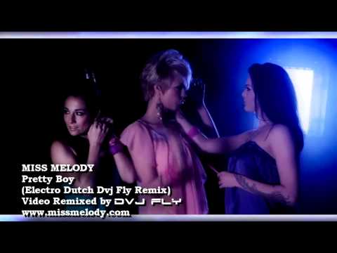 Miss Melody ft. Blaise - Pretty Boy (Dvj Fly Video Electro Dutch RMX)