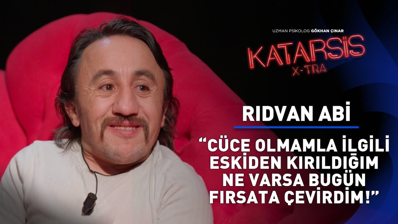 Katarsis X-TRA: Cüceliği Bulaştıracağımı Zannediyorlardı! - Rıdvan Abi