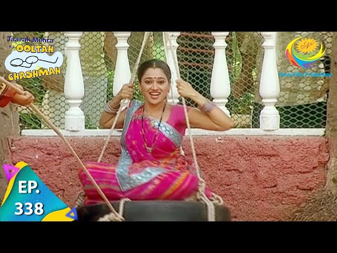 Taarak Mehta Ka Ooltah Chashmah - Episode 338 - Full Episode