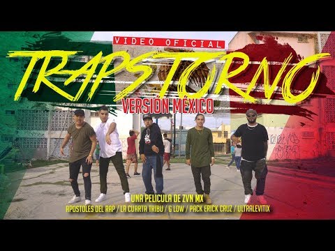 Trapstorno Versión México - Apostoles del Rap,La Cuarta Tribu,G Low,Erick Cruz El Pack,Ultralevitix