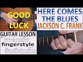HERE COMES THE BLUES - JACKSON C. FRANK fingerstyle GUITAR LESSON