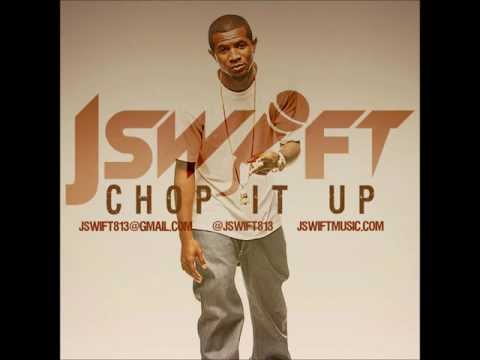 J Swift - Chop It Up