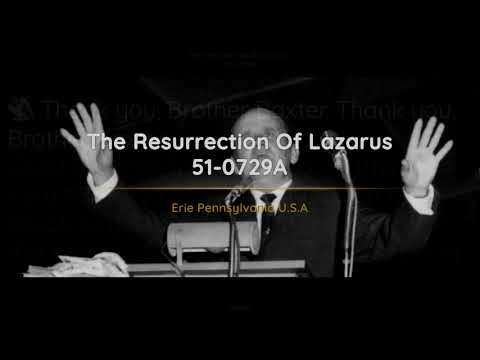 51-0729A - The Resurrection Of Lazarus - William Branham