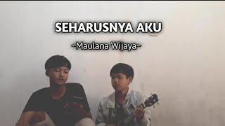 Download lagu SEHARUSNYA AKU - Maulana Wijaya || COVER UKULELE mp3