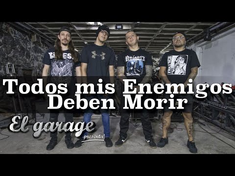 Todos mis enemigos deben morir  "El único fracaso en la creación es el humano" El garage presenta