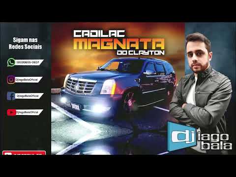 CD CADILAC MAGNATA DO CLAYTON DE BOSTON-USA - DJ IAGO BALA