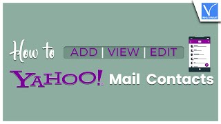How to add view and edit Yahoo mail contacts