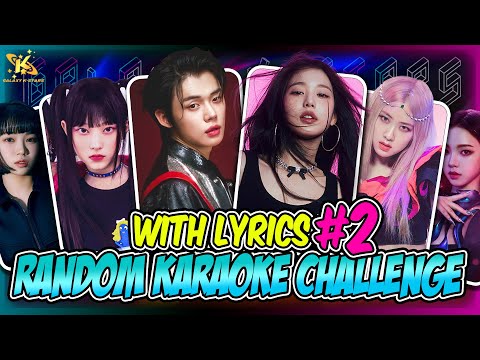 KPOP RANDOM KARAOKE CHALLENG WITH LYRICS #2 [KPOPGAME]