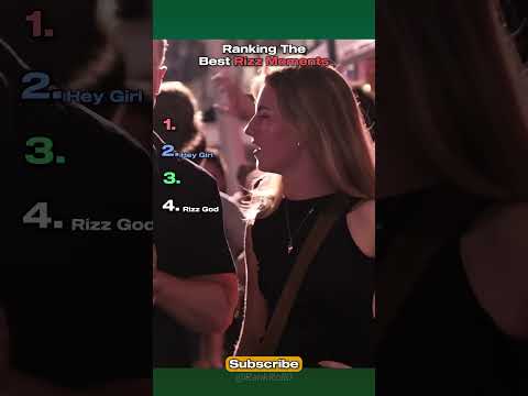 Ranking The Best Rizz Moments
