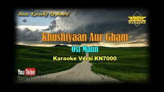 Download lagu Khushiyan Aur Gham OST Mann (Karaoke/Lyrics/No Vocal) | Version BKK_KN7000 mp3