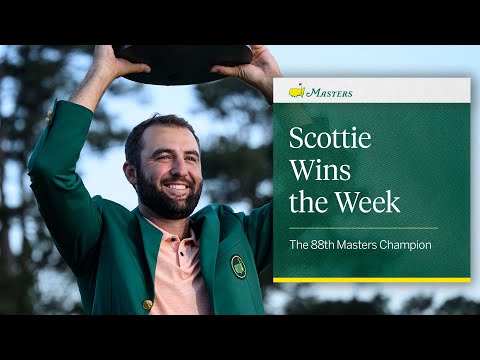 Scottie Scheffler Wins The Week | The 88th Masters Champion
