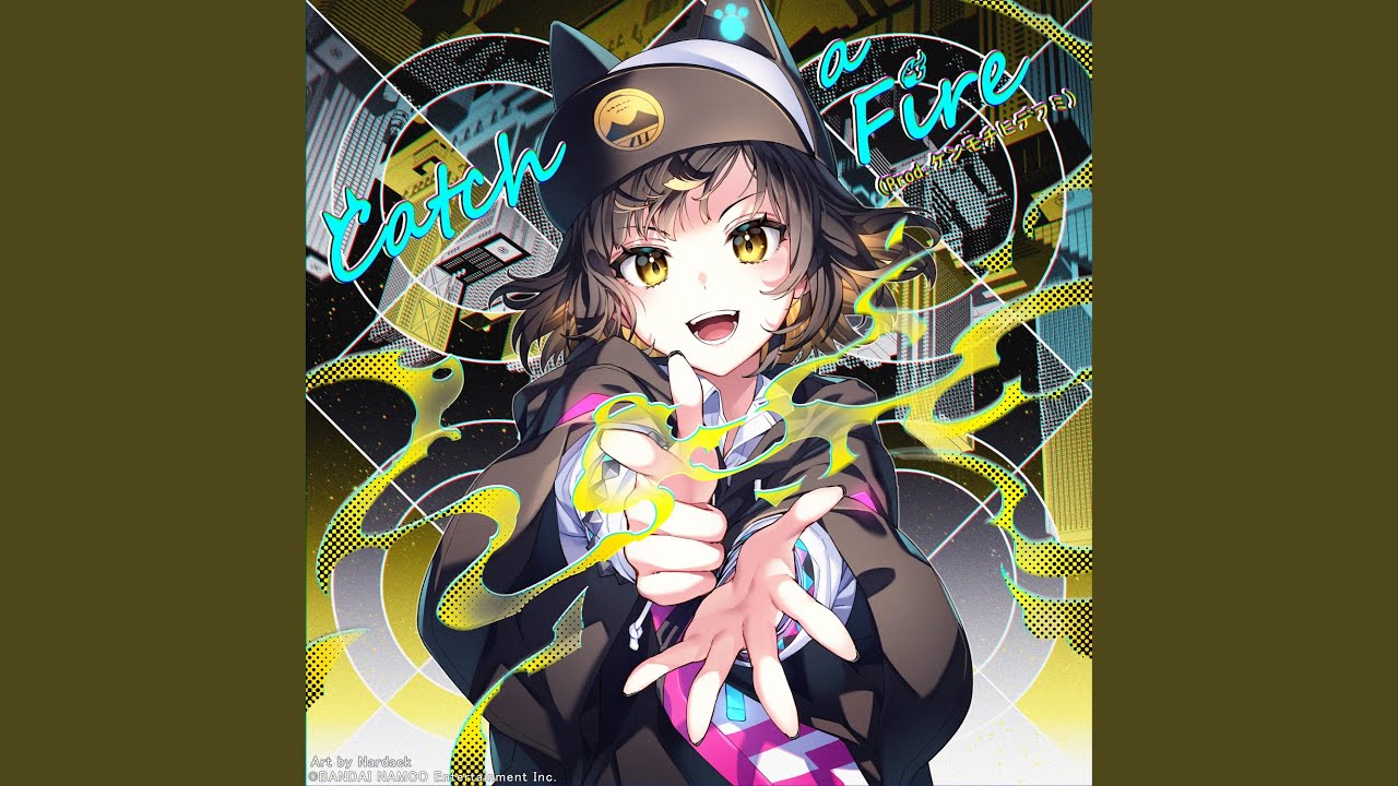 Catch a Fire (Prod. ケンモチヒデフミ)