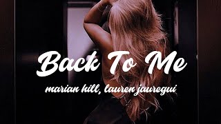 back to me - marian hill, lauren jauregui // lyrics