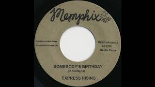 Express Rising - Somebody's Birthday