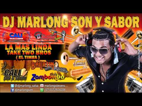 La Mas Linda   Two Take Bros   el timba DJ Marlong Son y Sabor 2015