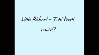 Little Richard - Tutti Frutti - BigBeat remix
