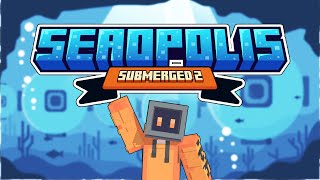 Minecraft Seaopolis Submerged 2 -  Underwater Skyblock - EP1