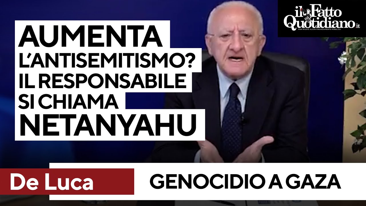 La lucida rabbia di De Luca: "A Gaza un genocidio. L'antisemitismo? Colpa di Netanyahu"