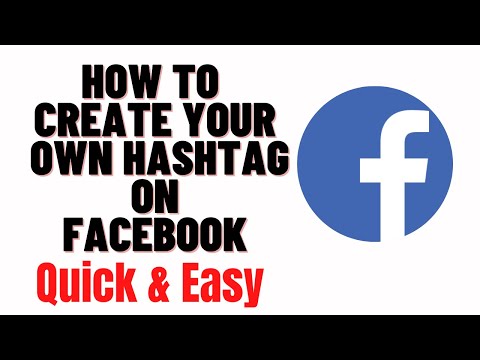 how to create a hashtag on facebook,how to create your own hashtag on facebook