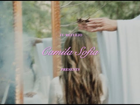 Tu Reflejo (VIDEO OFICIAL) Camila Sofía