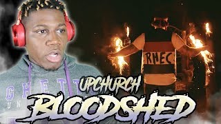 UPCHURCH - BLOODSHED (THE REALEST OUT)