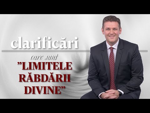 CLARIFICĂRI - Care sunt “limitele răbdării divine”