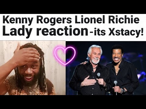 Kenny Rogers Lionel Richie Lady reaction duet video:First time listening