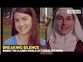 Breaking Silence: Inside the closed world of Carmelite Nuns