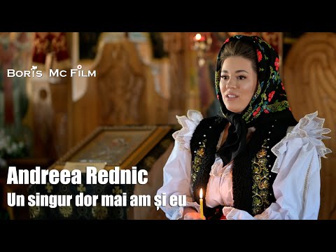 Andreea Rednic - Un singur dor mai am și eu