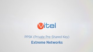 PPSK (Private Pre-Shared Key) | Extreme Networks