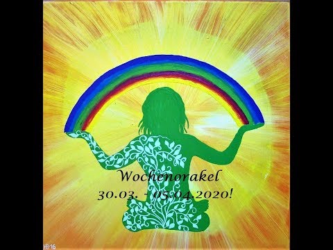 Wochenorakel 30.03. - 05.04.2020! Neubeginn und geschützt von der geistigen Welt!