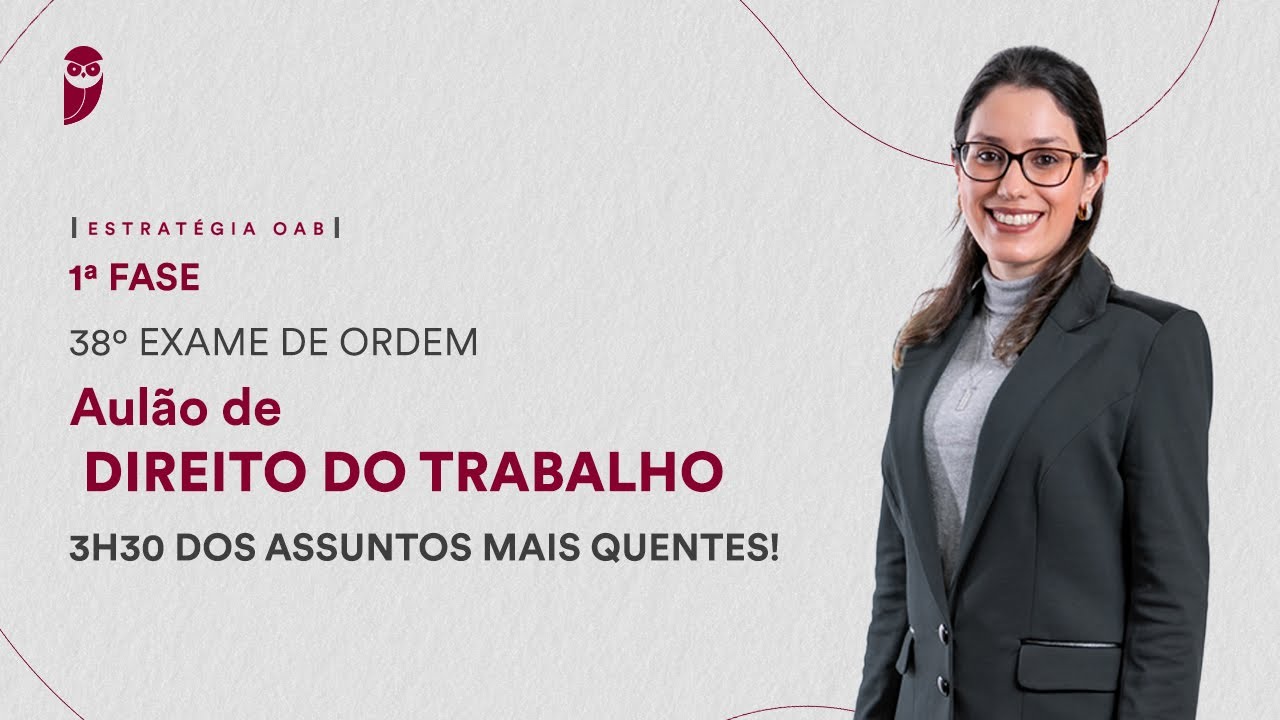 Aulão de Direito do Trabalho para a 1ª Fase do 38º Exame da OAB