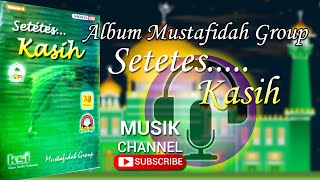 Download lagu 🎧Album Sholawat Mustafidah Group 'Setetes Kasih...' mp3