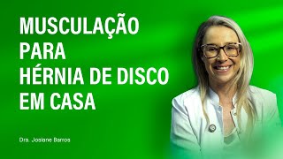 Musculação em Casa x Hérnia de Disco.