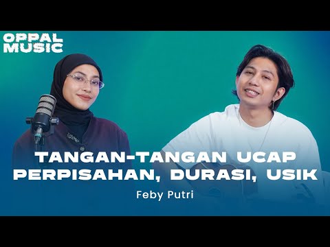 Feby Putri - Tangan-tangan Ucap Perpisahan, Durasi dan Usik Live
