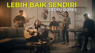 Download lagu LEBIH BAIK SENDIRI - DEDDY DORES (LIRIK) | NOSTALGIA | COVER byNH mp3 Download lagu LEBIH BAIK SENDIRI - DEDDY DORES (LIRIK) | NOSTALGIA | COVER byNH mp3
