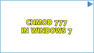 Chmod 777 in Windows 7