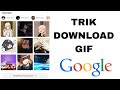 Cara Download Gif Di Google Android