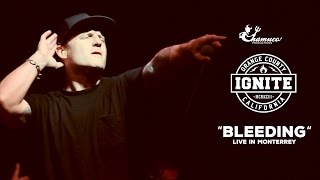 Ignite - Bleeding - Monterrey Rock