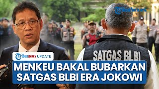 Purbaya Bakal Bubarkan Satgas BLBI Era Jokowi, Menkeu Tegaskan Penagihan Utang Obligator Tetap Jalan
