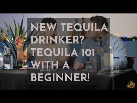 New Tequila Drinker? Tequila 101 With A Beginner!
