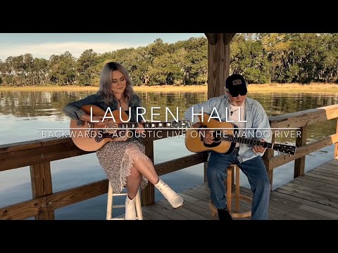 Lauren Hall - Backwards (Acoustic) | Live on The Wando River