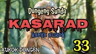Download lagu DONGENG SUNDA  KASARAD PART--33 mp3
