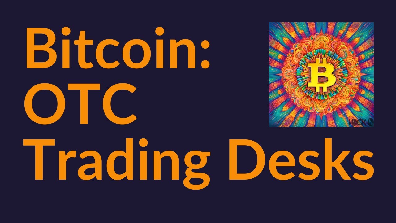 Bitcoin and OTC Trading Desks (How It Really Works)