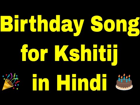 Birthday Song for kshitij - Happy Birthday kshitij Song
